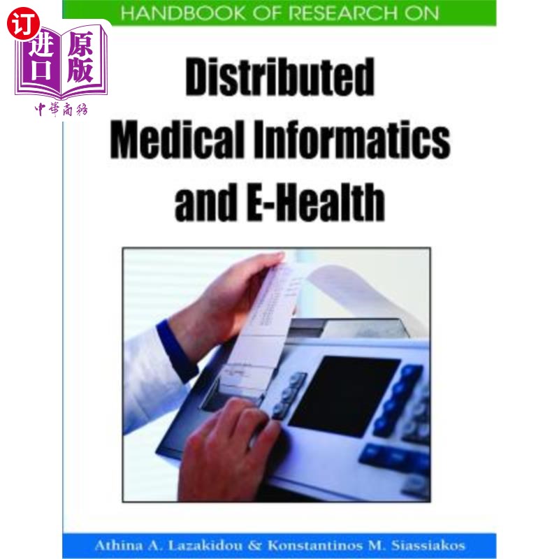 海外直订医药图书Handbook of Research on Distributed Medical Informatics and E-Health 分布式医疗信息学与电子健康研究