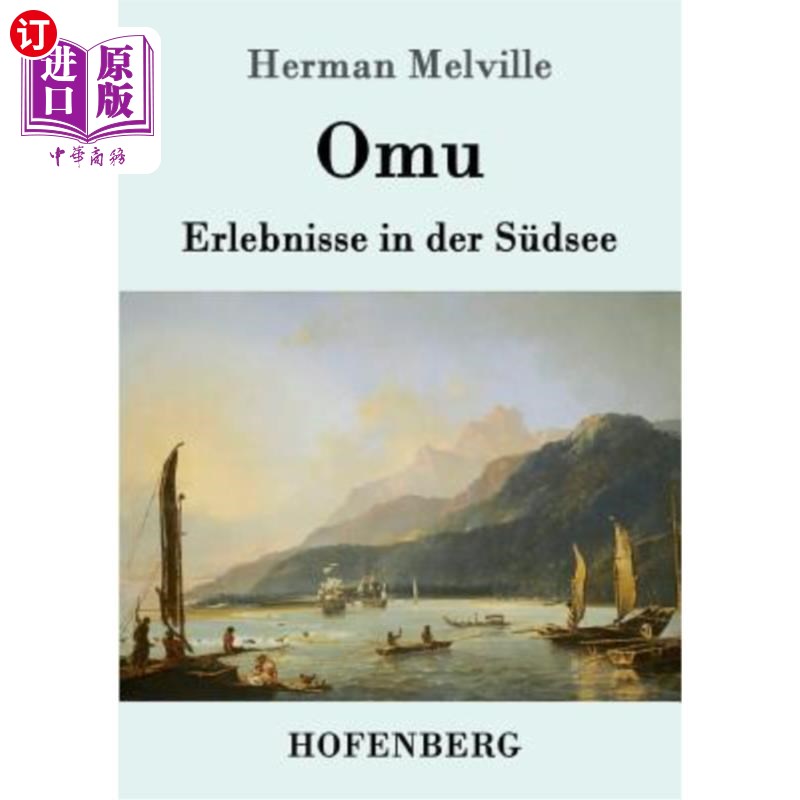 海外直订德语 Omu: Erlebnisse in der Südsee Omu： Erlebnisse in der Südsee