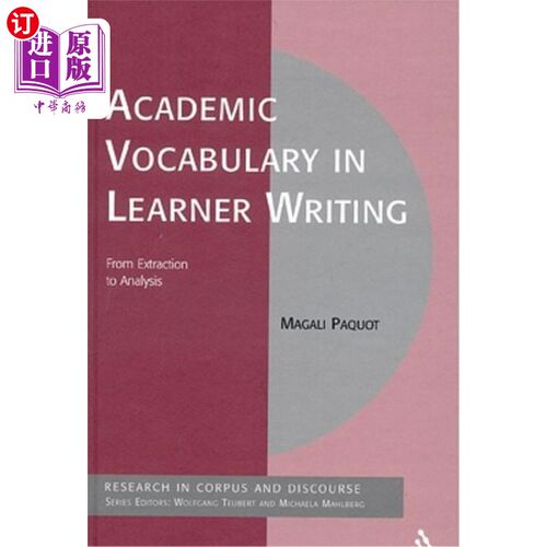 海外直订Academic Vocabulary in Learner Writing: From Extraction to Analysis 学习者写作中的学术词汇：从抽取到分析