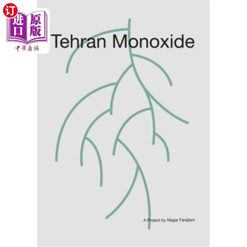 海外直订Tehran Monoxide: A Project by Negar Farajiani德黑兰一氧化碳:Negar Farajiani的一个项目