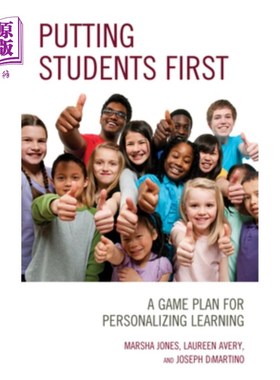 海外直订Putting Students First: A Game Plan for Personalizing Learning 把学生放在第一位：个性化学习的游戏计划