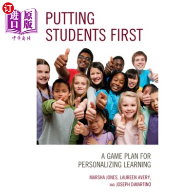 海外直订Putting Students First: A Game Plan for Personalizing Learning 把学生放在第一位：个性化学习的游戏计划