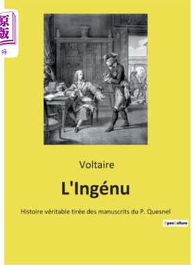 海外直订法语 L'Ingénu: Histoire véritable tirée des manuscrits du P. Quesnel l ' ingenu:奎斯奈尔神父手稿中的真实历