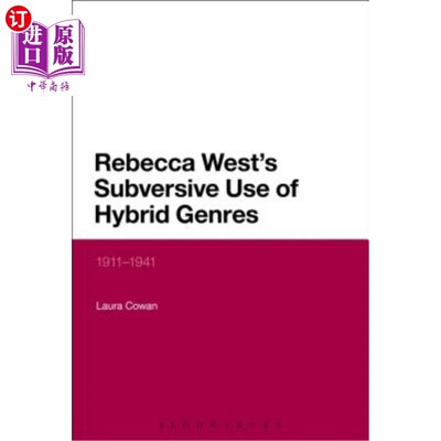 海外直订Rebecca West's Subversive Use of Hybrid Genres: 1911-41 丽贝卡·韦斯特颠覆性地使用混合体裁：1911-41