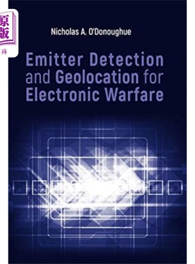 海外直订Emitter Detection and Geolocation for Electronic... 电子战中的发射器探测和地理定位