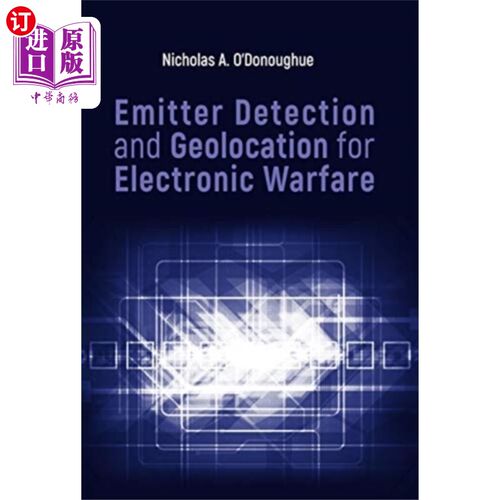 海外直订Emitter Detection and Geolocation for Electronic... 电子战中的发射器探测和地理定位