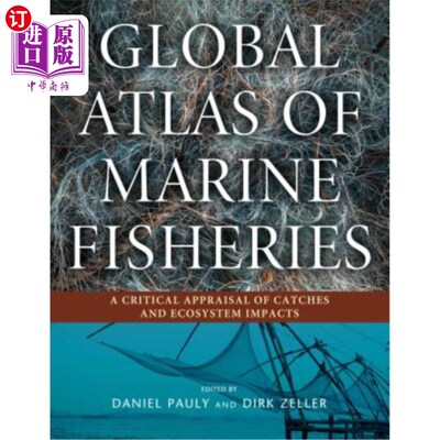 海外直订Global Atlas of Marine Fisheries: A Critical Appraisal of Catches and Ecosystem  全球海洋渔业地图集:捕捞量