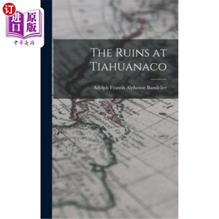 Tiahuanaco Tiahuanaco遗址 Ruins 海外直订The