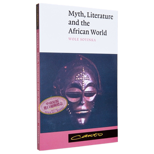 Myth, Literature and the African World 英文原版 索因卡:神话、文学和非洲世界 Wole Soyinka 沃莱·索因卡【中商原版】