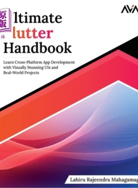 海外直订Ultimate Flutter Handbook: Learn Cross-Platform App Development with Visually St 颤振手册：学习跨平台应用程