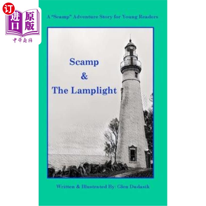 海外直订Scamp & The Lamplight: A Scamp Adventure Story for Young Readers 史坎普与灯光:为年轻读者准备的史坎普冒险故