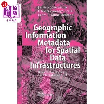 海外直订Geographic Information Metadata for Spatial Data Infrastructures: Resources, Int 空间数据基础设施的地理信息