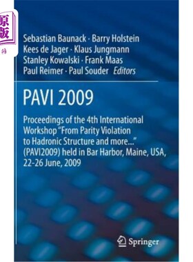 海外直订Pavi09: Proceedings of the 4th International Workshop from Parity Violation to H Pavi09:第四届