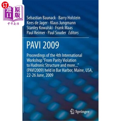 海外直订Pavi09: Proceedings of the 4th International Workshop from Parity Violation to H Pavi09:第四届