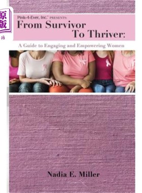 海外直订医药图书From Survivor to Thriver: A Guide to Engaging and Empowering Women 从幸存者到繁荣者:女性参与和赋权