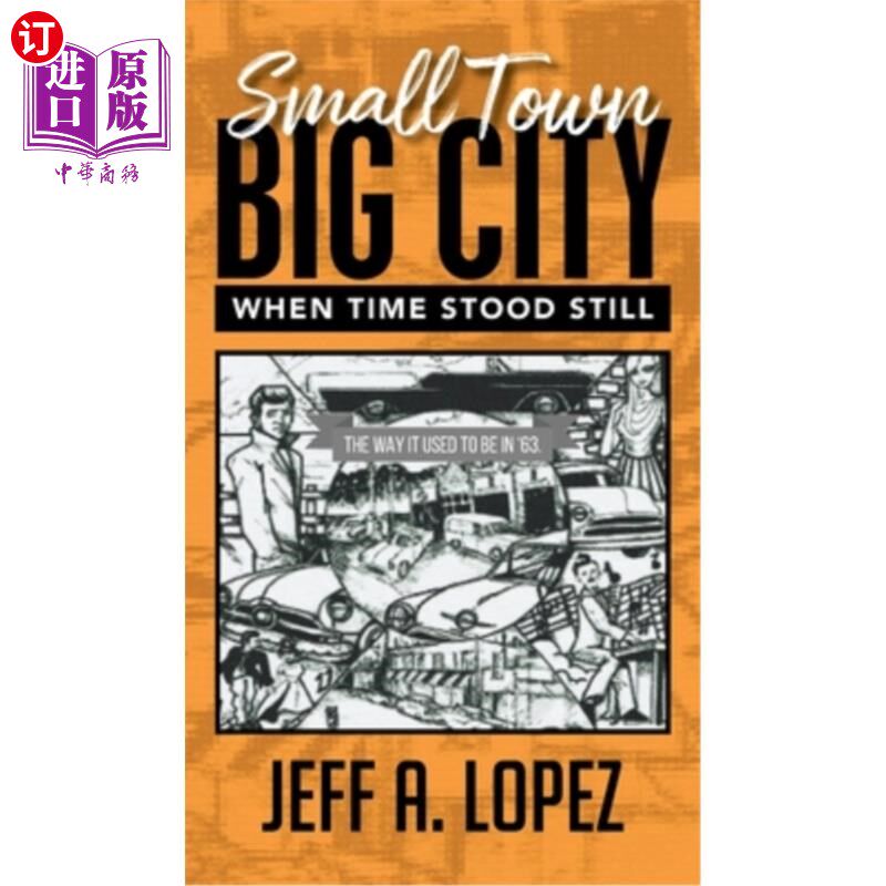 海外直订Small Town Big City: When Time Stood Still 小镇大城市：当时间静止