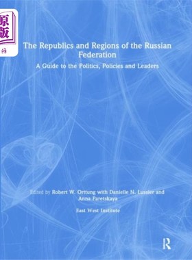 海外直订Republics and Regions of the Russian Federation:... 俄罗斯联邦各共和国和地区:政治、政策和领导人指南