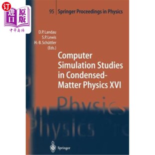 海外直订Computer Simulation Studies in Condensed-Matter Physics XVI: Proceedings of the 凝聚态物理的计算机模拟研究