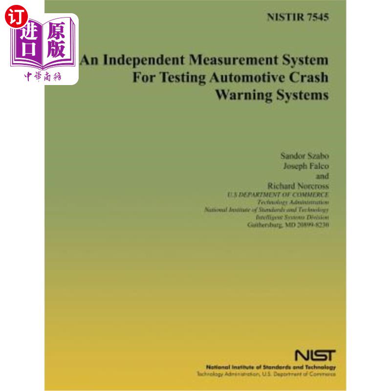 海外直订An Independent Measurement System for Testing Automotive Crash Warning Systems 用于测试汽车碰撞报警系统的独