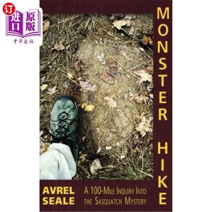 Mystery 探索大脚野人之谜100英里 100 Into the Inquiry Mile 怪物之旅 海外直订Monster Sasquatch Hike