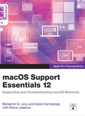 海外直订Macos Support Essentials 12 - Apple Pro Training Series: Supporting and Troubles Macos支持要点1