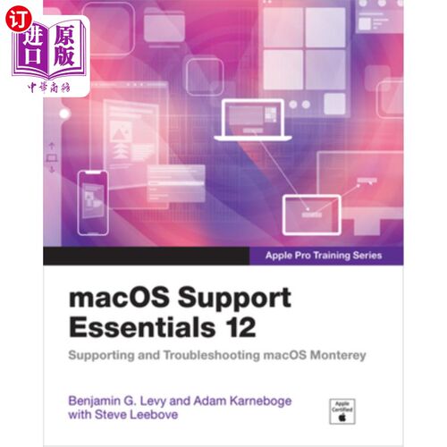 海外直订Macos Support Essentials 12 - Apple Pro Training Series: Supporting and Troubles Macos支持要点1