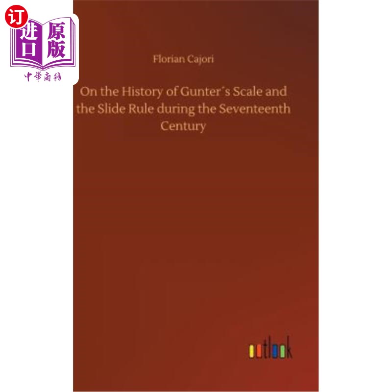 海外直订On the History of Gunter′s Scale and the Slide Rule during the Seventeenth Centu 论17世纪冈特标尺和滑尺的