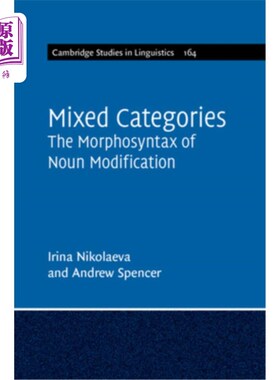 海外直订Mixed Categories: The Morphosyntax of Noun Modification 混合范畴：名词修饰的形态句法