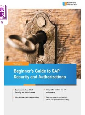 海外直订Beginner's Guide to SAP Security and Authorizations SAP安全和授权入门指南