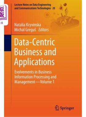 海外直订Data-Centric Business and Applications: Evolvements in Business Information Proc 以数据为中心的业务和应用：