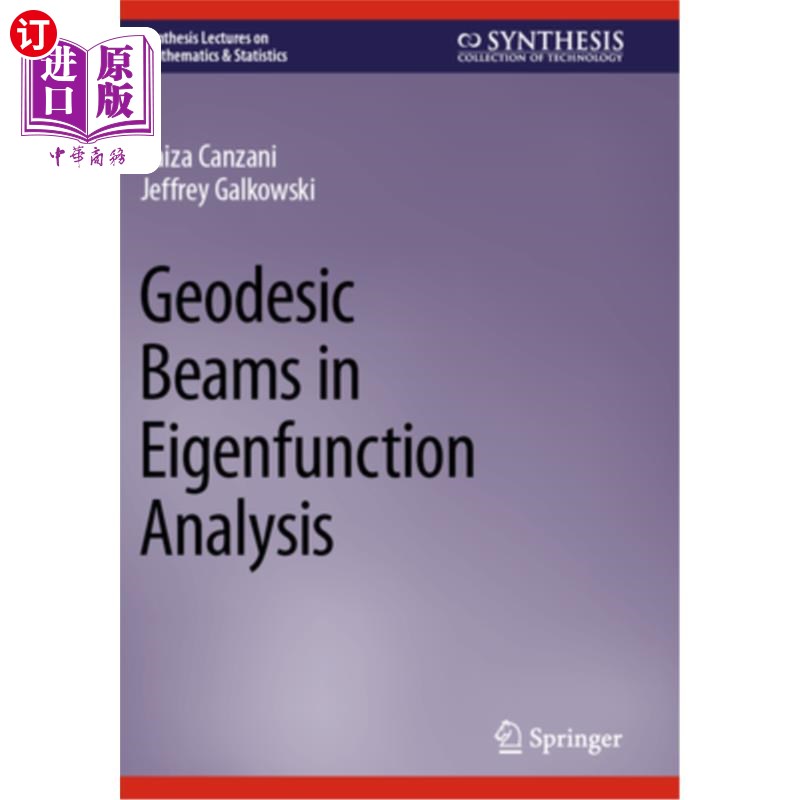 海外直订Geodesic Beams in Eigenfunction Analysis Geodesic Beams in Eigenfunction Analysis