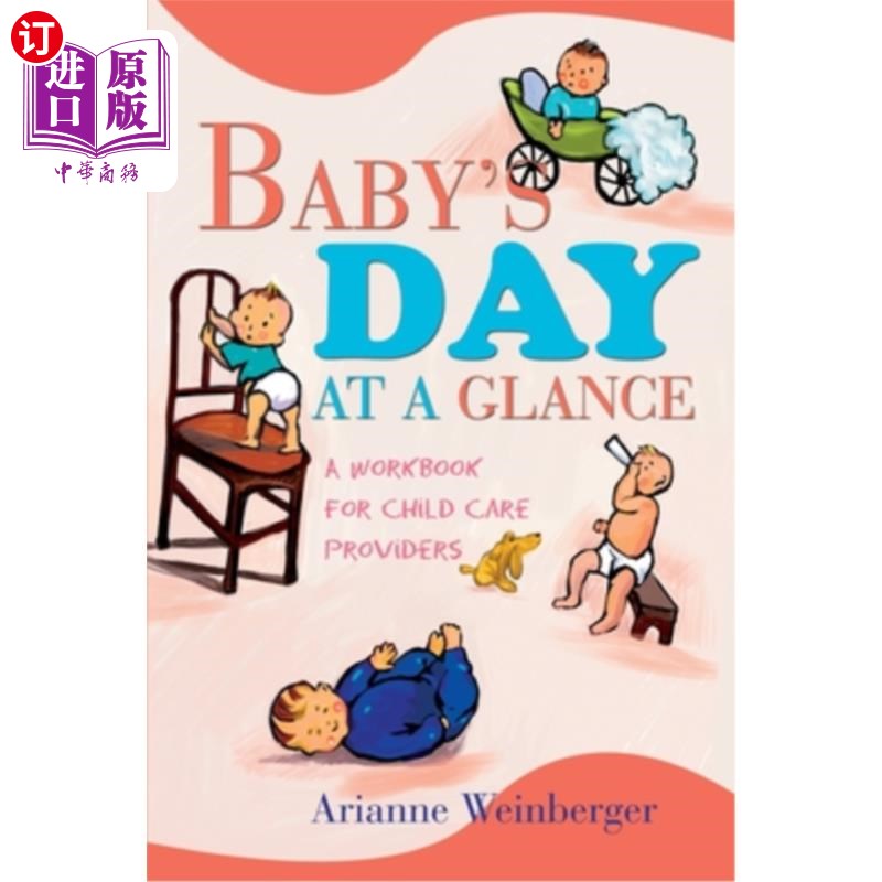 海外直订Baby's Day At A Glance: A Workbook For Child Care Providers 婴儿节一瞥:儿童护理提供者手册
