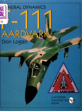 海外直订General Dynamics of the F-111 Aardvark 通用动力的F-111食蚁兽