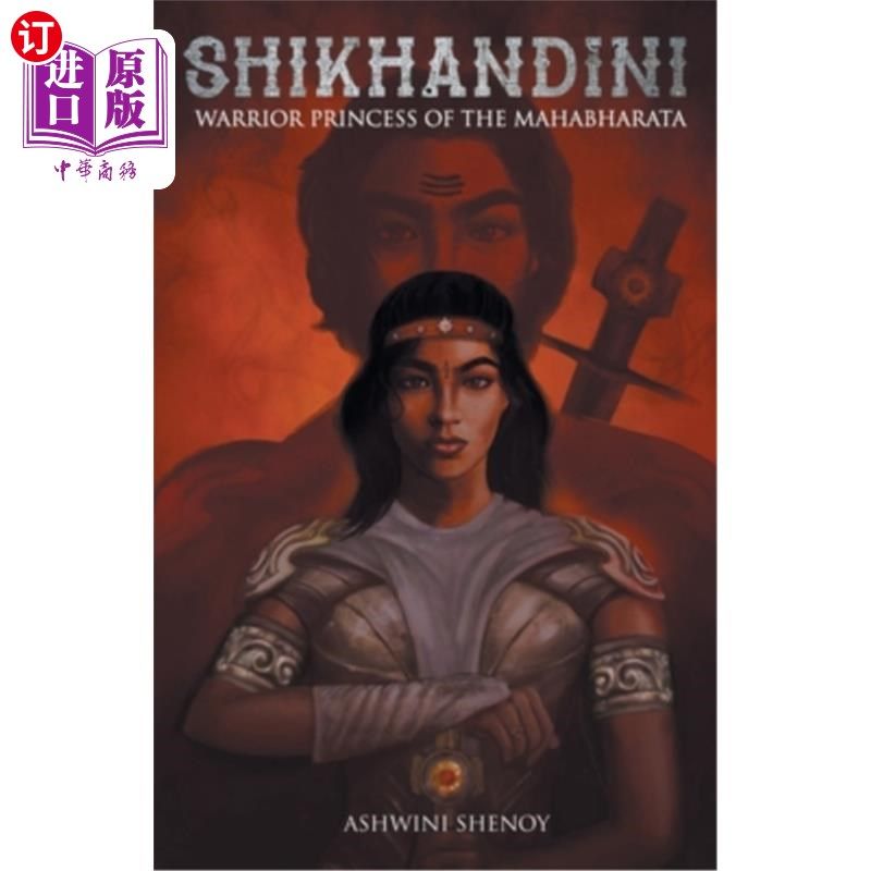 海外直订Shikhandini: Warrior Princess of the Mahabharata 什坎迪尼:摩诃婆罗多的武士公主