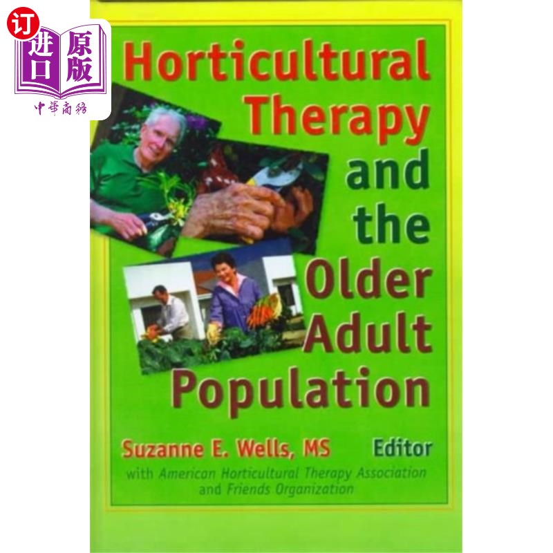 海外直订医药图书Horticultural Therapy and the Older Adult Popula... 园艺疗法与老年人群