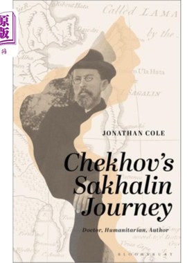 海外直订Chekhov's Sakhalin Journey: Doctor, Humanitarian, Author 契诃夫的库页岛之旅:医生、人道主义者、作家