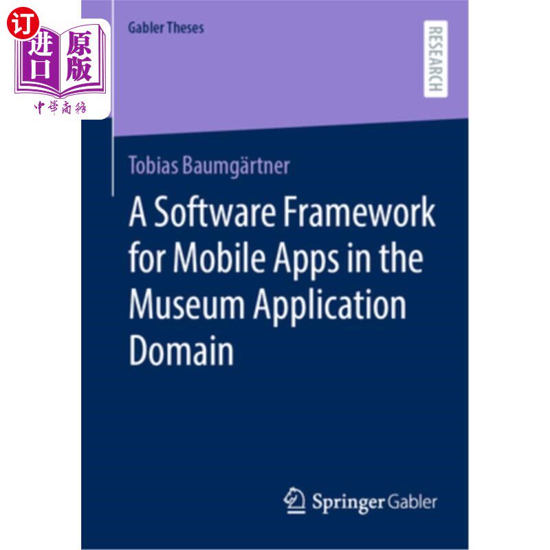 海外直订A Software Framework for Mobile Apps in the Museum Application Domain A Software Framework
