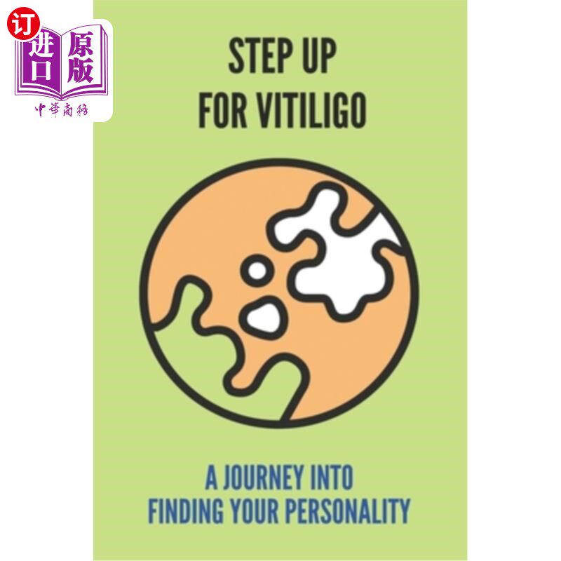 海外直订医药图书Step Up For Vitiligo: A Journey Into Finding Your Personality: Finding Purpose I 为白癜风迈出一步: