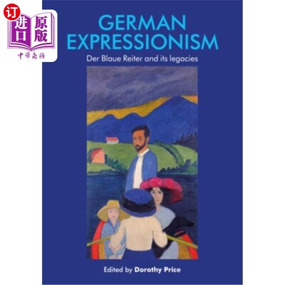 海外直订German Expressionism: Der Blaue Reiter and Its Legacies 德国表现主义:瑞特及其遗产