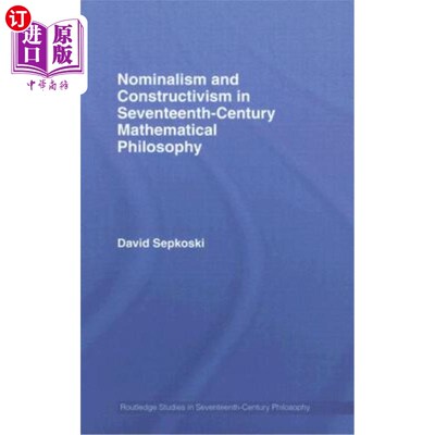 海外直订Nominalism and Constructivism in Seventeenth-Century Mathematical Philosophy 17世纪数学哲学中的唯名论与建构