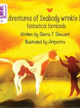 海外直订Adventures of Seabody Wrinkle Lips: Fantasical Farmlands 海波迪的冒险皱纹嘴唇：梦幻农场
