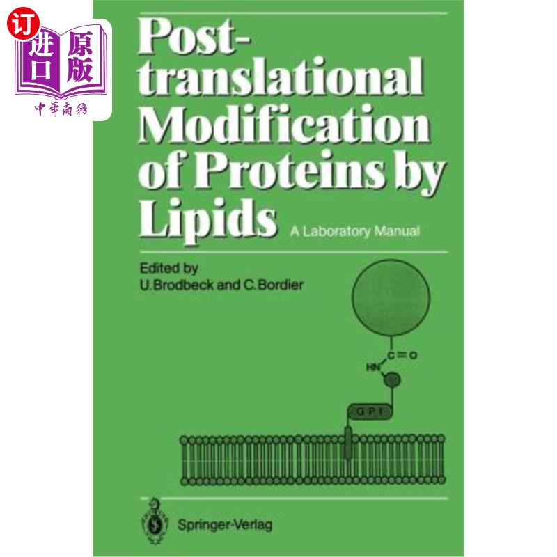海外直订Post-Translational Modification of Proteins by Lipids: A Laboratory Manual 脂质对蛋白质的翻译后修饰：实验室手册