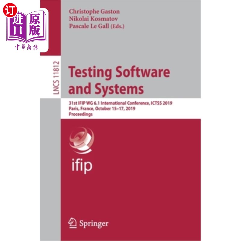 海外直订Testing Software and Systems: 31st Ifip Wg 6.1 International Conference, Ictss 2测试软件和系统：第3