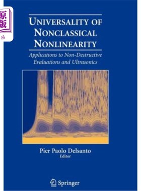 海外直订Universality of Nonclassical Nonlinearity: Applications to Non-Destructive Evalu 非经典非线性的普遍性：无损