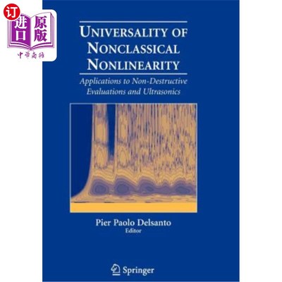 海外直订Universality of Nonclassical Nonlinearity: Applications to Non-Destructive Evalu 非经典非线性的普遍性：无损