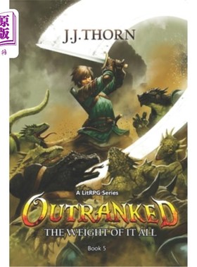 海外直订OutRanked (The Weight Of It All): A LitRPG Fantasy Adventure 《超越等级》:一款LitRPG幻想冒险游戏