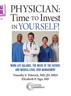 海外直订医药图书Physician: Time to Invest in Yourself!: Work-Life Balance, the Needs of the Pati 医生:是时候投资你