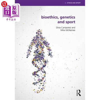 海外直订医药图书Bioethics, Genetics and Sport 生物伦理学，遗传学和体育