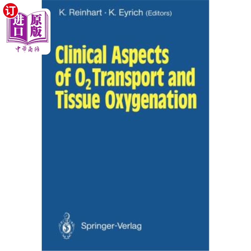 海外直订医药图书Clinical Aspects of O2 Transport and Tissue Oxygenation O2转运和组织氧合的临床研究