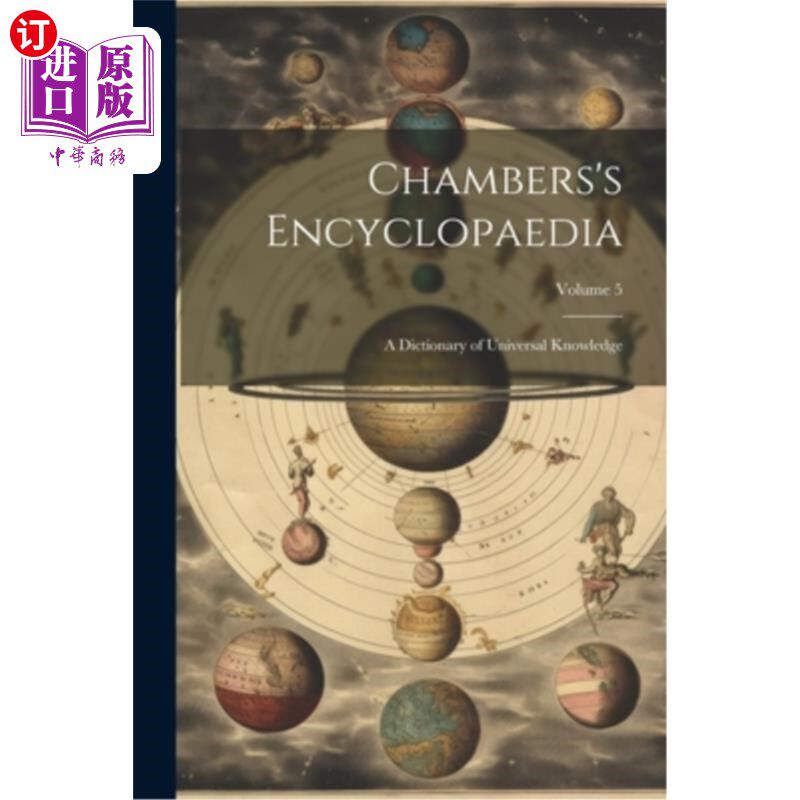 海外直订Chambers's Encyclopaedia: A Dictionary of Universal Knowledge; Volume 5 钱伯斯的百科全书：一部普遍知识的词